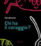 chi ha il coraggio